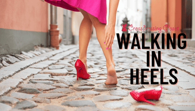 Walking In Heels - Top Tips